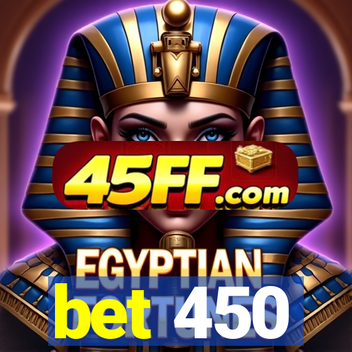 bet 450